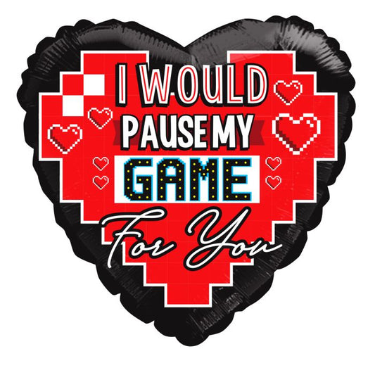 I'd Pause My Game For You Foil Balloon